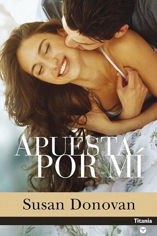 APUESTA POR MI | 9788495752925 | DONOVAN, SUSAN | Llibreria L'Illa - Llibreria Online de Mollet - Comprar llibres online