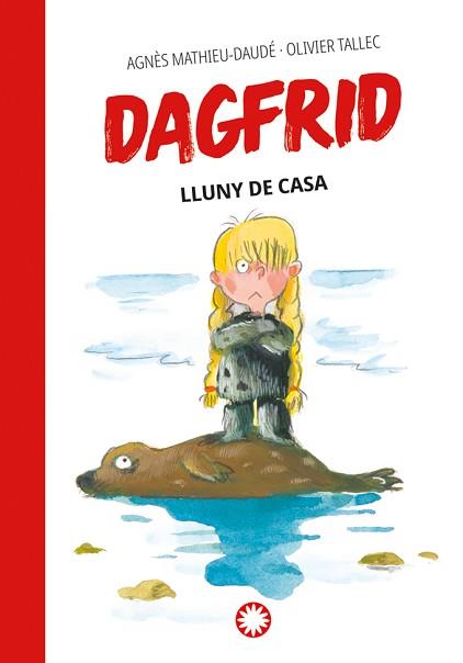 DAGFRID LLUNY DE CASA | 9788410090187 | MATHIEU-DAUDÉ, AGNÈS | Llibreria L'Illa - Llibreria Online de Mollet - Comprar llibres online