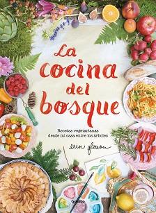 COCINA DEL BOSQUE, LA | 9788417338244 | GLEESON, ERIN | Llibreria L'Illa - Llibreria Online de Mollet - Comprar llibres online