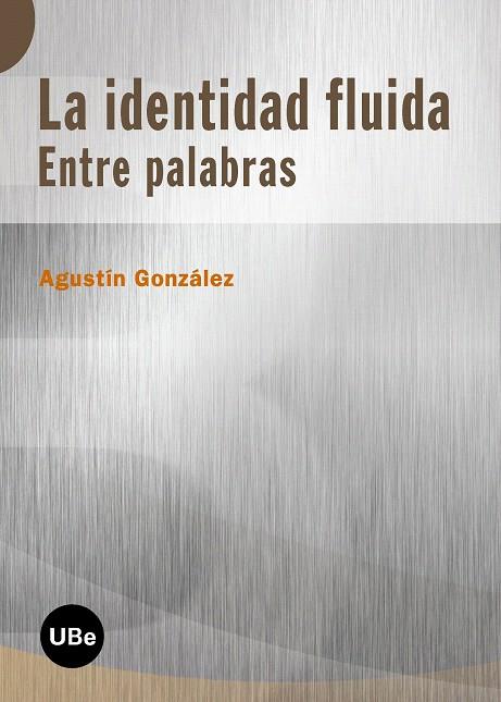 IDENTIDAD FLUIDA ENTRE PALABRAS | 9788447533831 | GONZALEZ, AGUSTIN | Llibreria L'Illa - Llibreria Online de Mollet - Comprar llibres online