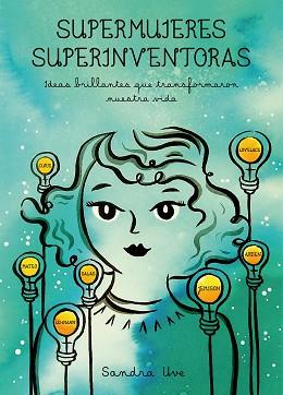 SUPERMUJERES SUPERINVENTORAS | 9788416890590 | UVE, SANDRA | Llibreria L'Illa - Llibreria Online de Mollet - Comprar llibres online