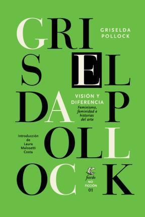 VISIÓN Y DIFERENCIA | 9789872838645 | POLLOCK, GRISELDA | Llibreria L'Illa - Llibreria Online de Mollet - Comprar llibres online