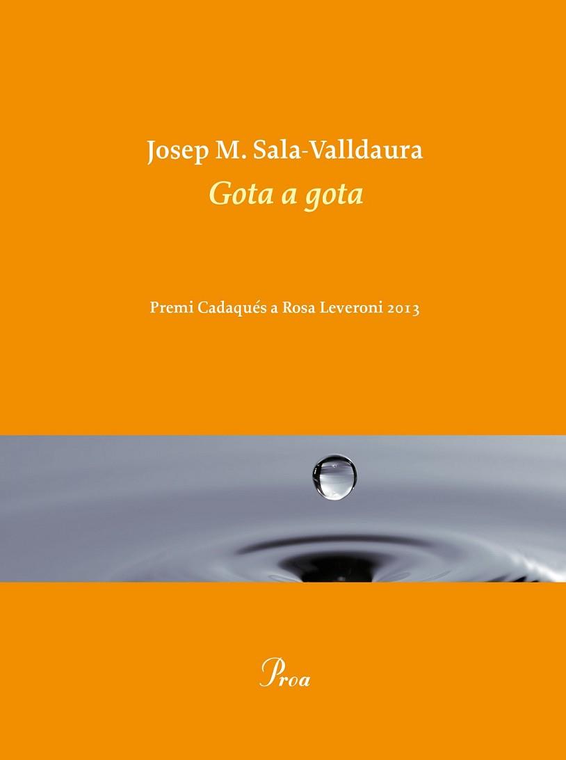 GOTA A GOTA | 9788475884998 | SALA VALLDAURA, JOSEP M. | Llibreria L'Illa - Llibreria Online de Mollet - Comprar llibres online