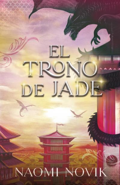 TRONO DE JADE, EL | 9788416517992 | NOVIK, NAOMI | Llibreria L'Illa - Llibreria Online de Mollet - Comprar llibres online