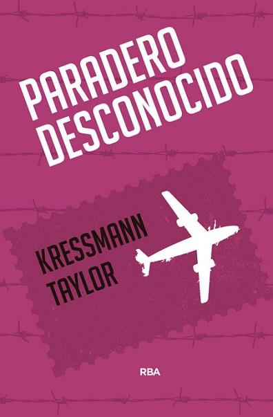 PARADERO DESCONOCIDO | 9788490567289 | TAYLOR, KRESSMANN  | Llibreria L'Illa - Llibreria Online de Mollet - Comprar llibres online