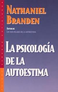 PSICOLOGIA DE LA AUTOESTIMA, LA | 9788449310027 | BRANDEN, NATHANIEL | Llibreria L'Illa - Llibreria Online de Mollet - Comprar llibres online