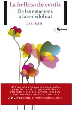 BELLESA DEL SENTIR, LA | 9788416256389 | BACH COBACHO, EVA | Llibreria L'Illa - Llibreria Online de Mollet - Comprar llibres online