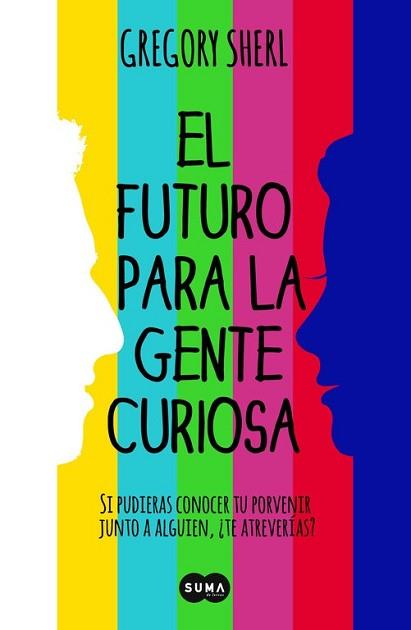 FUTURO PARA LA GENTE CURIOSA, EL | 9788483656808 | SHERL, GREGORY | Llibreria L'Illa - Llibreria Online de Mollet - Comprar llibres online