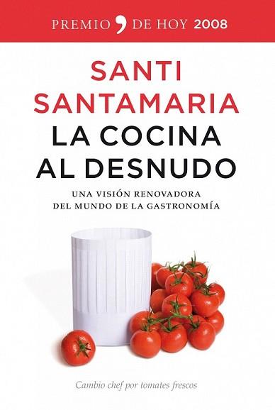 COCINA AL DESNUDO, LA | 9788484607144 | SANTAMARIA, SANTI | Llibreria L'Illa - Llibreria Online de Mollet - Comprar llibres online