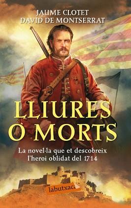 LLIURES O MORTS | 9788499307305 | CLOTET, JAUME / DAVID DE MONTSERRAT | Llibreria L'Illa - Llibreria Online de Mollet - Comprar llibres online