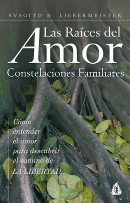 RAICES DEL AMOR (CONSTELACIONES FAMILIARES), LAS | 9788486797089 | LIEBERMEISTER, SVAGITO R. | Llibreria L'Illa - Llibreria Online de Mollet - Comprar llibres online