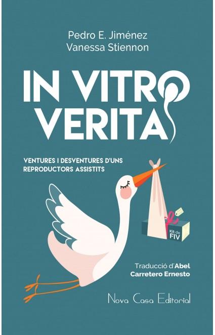 IN VITRO VERITA [CAT] | 9788416942428 | JIMENEZ, PEDRO E/ STIENNON, VANESSA | Llibreria L'Illa - Llibreria Online de Mollet - Comprar llibres online