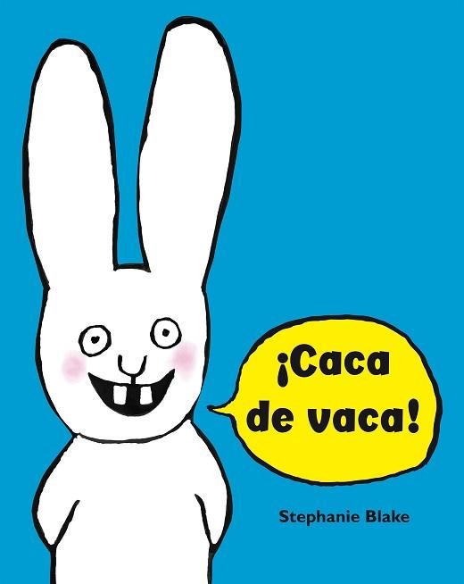 CACA DE VACA! (COLECCIÓN SIMON) | 9788448852634 | BLAKE, STÉPHANIE | Llibreria L'Illa - Llibreria Online de Mollet - Comprar llibres online