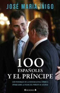 CIEN ESPAÑOL ES Y EL PRINCIPE | 9788466646383 | IÑIGO, JOSE MARIA | Llibreria L'Illa - Llibreria Online de Mollet - Comprar llibres online