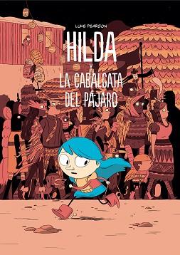 HILDA Y LA CABALGATA DEL PÁJARO | 9788415208532 | PEARSON, LUKE | Llibreria L'Illa - Llibreria Online de Mollet - Comprar llibres online