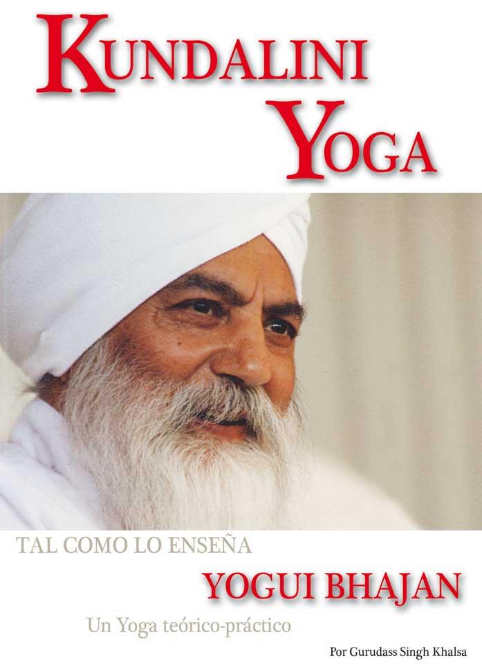 KUNDALINI YOGA: UN YOGA TEÓRICO-PRÁCTICO PARA LA NUEVA ERA | 9788420301495 | SINGH, GURUDASS | Llibreria L'Illa - Llibreria Online de Mollet - Comprar llibres online