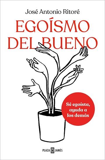 EGOÍSMO DEL BUENO | 9788401025648 | RITORÉ, JOSÉ ANTONIO | Llibreria L'Illa - Llibreria Online de Mollet - Comprar llibres online