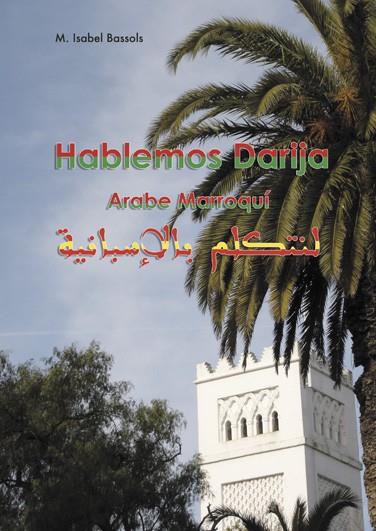 HABLEMOS DARIJA | 9788472905245 | AA.VV | Llibreria L'Illa - Llibreria Online de Mollet - Comprar llibres online