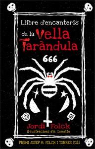 LLIBRE D'ENCANTERIS DE LA VELLA TARÀNDULA | 9788424642709 | FOLCK, JORDI | Llibreria L'Illa - Llibreria Online de Mollet - Comprar llibres online