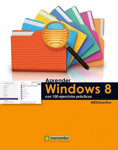 APRENDER WINDOWS 8 CON 100 EJERCICIOS PRACTICOS | 9788426719041 | MRDIACTIVE | Llibreria L'Illa - Llibreria Online de Mollet - Comprar llibres online