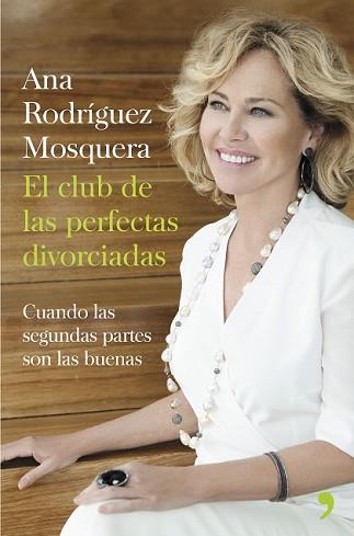 CLUB DE LAS PERFECTAS DIVORCIADAS, EL | 9788499984360 | RODRÍGUEZ MOSQUERA, ANA | Llibreria L'Illa - Llibreria Online de Mollet - Comprar llibres online