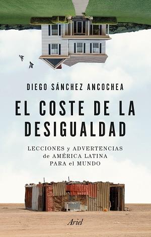 COSTE DE LA DESIGUALDAD, EL | 9788434435438 | SÁNCHEZ ANCOCHEA, DIEGO | Llibreria L'Illa - Llibreria Online de Mollet - Comprar llibres online