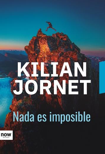 NADA ES IMPOSIBLE | 9788416245673 | JORNET, KILIAN | Llibreria L'Illa - Llibreria Online de Mollet - Comprar llibres online