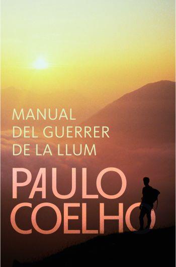 MANUAL DEL GUERRER DE LA LLUM | 9788484376996 | COELHO, PAULO | Llibreria L'Illa - Llibreria Online de Mollet - Comprar llibres online