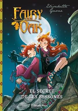 FAIRY OAK. EL SECRET DE LES BESSONES | 9788490572436 | GNONE, ELISABETTA  | Llibreria L'Illa - Llibreria Online de Mollet - Comprar llibres online