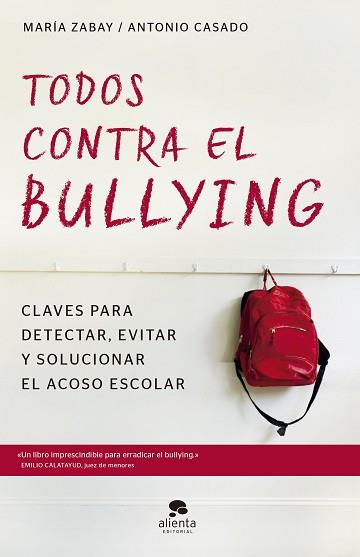 TODOS CONTRA EL BULLYING | 9788416928583 | ZABAY BES, MARÍA/CASADO MENA, JOSÉ ANTONIO | Llibreria L'Illa - Llibreria Online de Mollet - Comprar llibres online