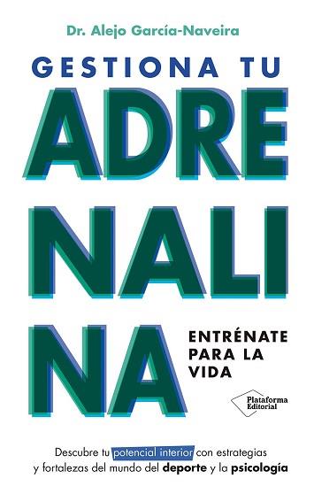 GESTIONA TU ADRENALINA | 9788410243392 | GARCÍA-NAVEIRA, ALEJO | Llibreria L'Illa - Llibreria Online de Mollet - Comprar llibres online