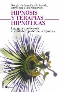 HIPNOSIS Y TERAPIAS HIPNOTICAS | 9788498671612 | NARDONE; LORIEDO; ZEIG; WATZLAWICK | Llibreria L'Illa - Llibreria Online de Mollet - Comprar llibres online