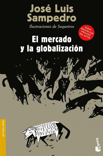 MERCADO Y LA GLOBALIZACIÓN, EL | 9788423346844 | SAMPEDRO, JOSE LUIS | Llibreria L'Illa - Llibreria Online de Mollet - Comprar llibres online