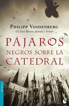 PAJAROS NEGROS SOBRE LA CATEDRAL | 9788408093114 | VANDENBERG, PHILIPP | Llibreria L'Illa - Llibreria Online de Mollet - Comprar llibres online