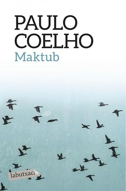 MAKTUB | 9788416334551 | COELHO, PAULO | Llibreria L'Illa - Llibreria Online de Mollet - Comprar llibres online