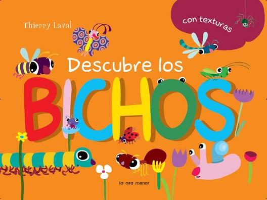 DESCUBRE LOS BICHOS | 9788492766482 | LAVAL, THIERRY | Llibreria L'Illa - Llibreria Online de Mollet - Comprar llibres online