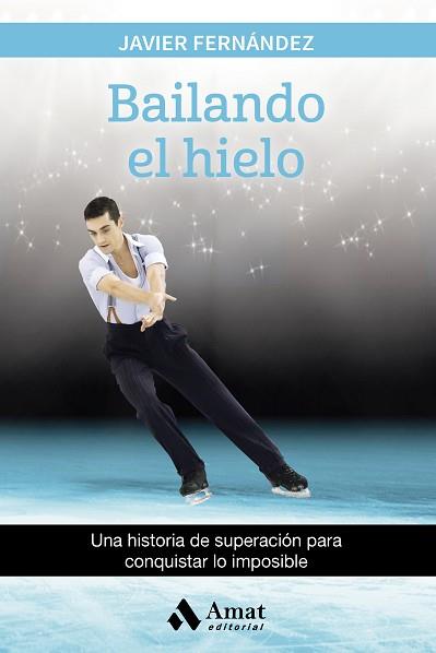 BAILANDO EL HIELO | 9788497358880 | FERNÁNDEZ LÓPEZ, JAVIER | Llibreria L'Illa - Llibreria Online de Mollet - Comprar llibres online