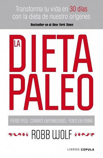 DIETA PALEO, LA | 9788448068769 | WOLF, ROBB | Llibreria L'Illa - Llibreria Online de Mollet - Comprar llibres online