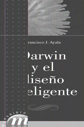 DARWIN Y EL DISEÑO INTELIGENTE | 9788427130487 | AYALA, FRANCISCO J.