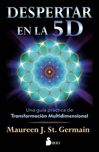 DESPERTAR EN LA 5 D | 9788418000300 | SAINT GERMAIN, MAUREEN J. | Llibreria L'Illa - Llibreria Online de Mollet - Comprar llibres online