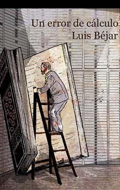 ERROR DE CÁLCULO, UN | 9788476699300 | ALFREDO BEJAR SACRISTAN, LUIS | Llibreria L'Illa - Llibreria Online de Mollet - Comprar llibres online