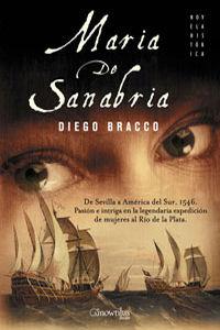 MARIA DE SANABRIA : DE SEVILLA A AMERICA DEL SUR, 1545 : PAS | 9788497633772 | BRACCO NAHSON, DIEGO (1959- )