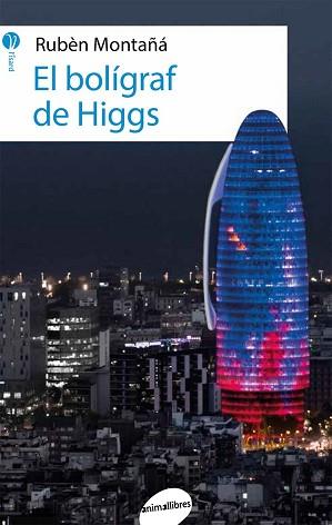 BOLÍGRAF DE HIGGS, EL | 9788416844227 | MONTAÑÁ ROS, RUBÈN | Llibreria L'Illa - Llibreria Online de Mollet - Comprar llibres online