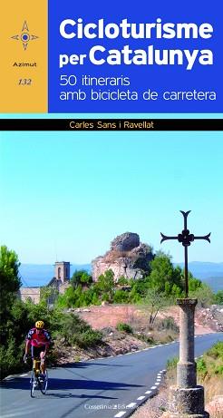 CICLOTURISME PER CATALUNYA | 9788490340479 | SANS I RAVELLAT, CARLES | Llibreria L'Illa - Llibreria Online de Mollet - Comprar llibres online