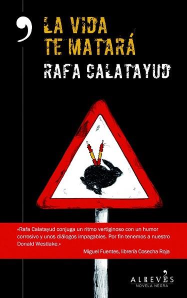 VIDA TE MATARÁ, LA | 9788415900986 | CALATAYUD CANO, RAFA | Llibreria L'Illa - Llibreria Online de Mollet - Comprar llibres online