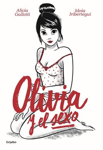 OLIVIA Y EL SEXO | 9788425355486 | GALLOTI, ALICIA / IDOIA IRIBERTEGUI | Llibreria L'Illa - Llibreria Online de Mollet - Comprar llibres online