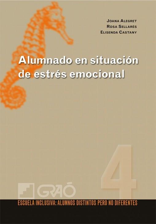 ALUMNADO EN SITUACION DE ESTRES EMOCIONAL | 9788478279456 | ALEGRET,J./CASTANYS,E./SELLARES,R.