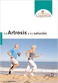 ARTROSIS Y SU SOLUCION,LA | 9788441427839 | LAJUSTICIA, ANA MARIA | Llibreria L'Illa - Llibreria Online de Mollet - Comprar llibres online