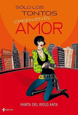 SOLO LOS TONTOS CREEN EN EL AMOR | 9788408089285 | RIEGO, MARTA DEL | Llibreria L'Illa - Llibreria Online de Mollet - Comprar llibres online