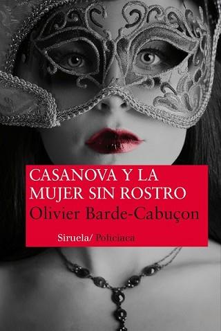 CASANOVA Y LA MUJER SIN ROSTRO | 9788415937098 | BARDE-CABUÇON, OLIVIER | Llibreria L'Illa - Llibreria Online de Mollet - Comprar llibres online